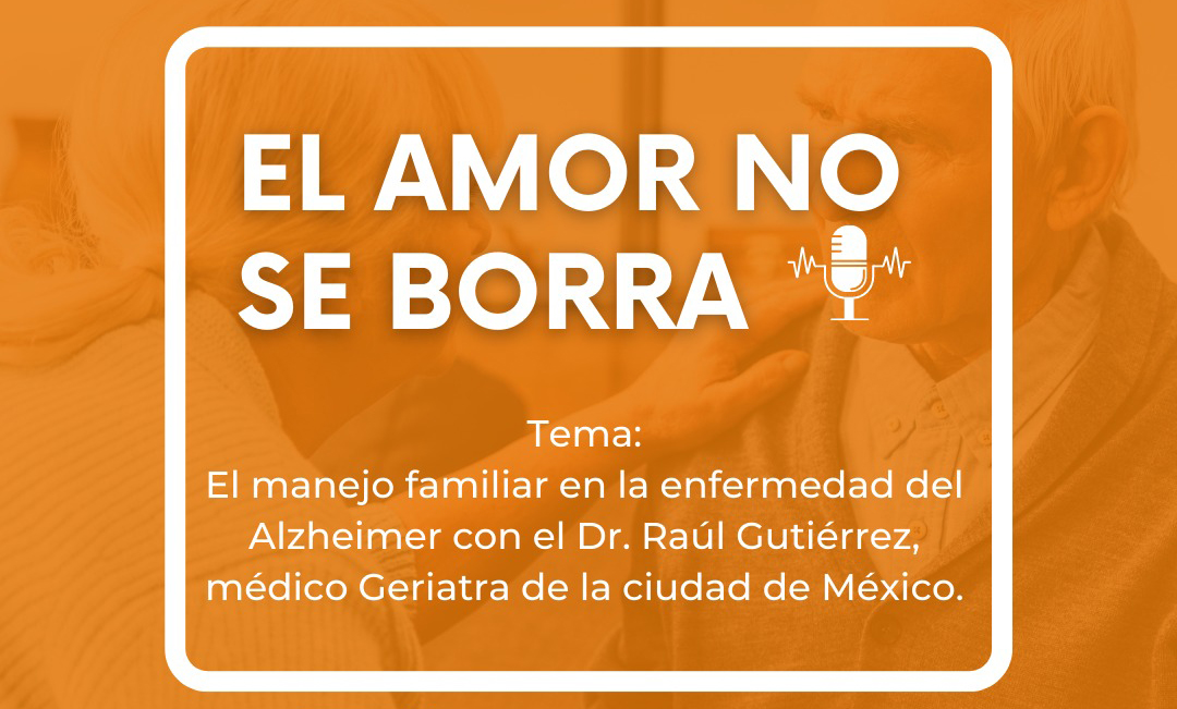 Nuevo Episodio de: EL AMOR NO SE BORRA con el Dr. Raúl Gutiérrez